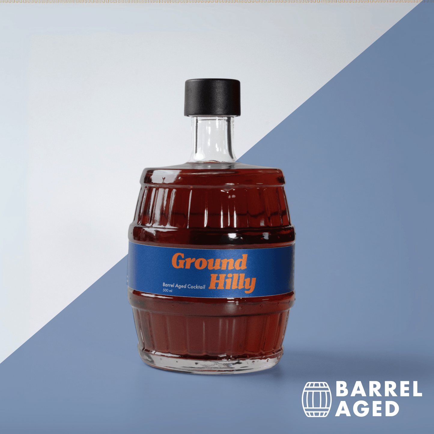 Ground Hilly - Barrel Aged Cocktail